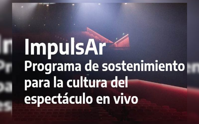 ImpulsAr: se lanza el programa de sostenimiento para la cultura del espectáculo en vivo